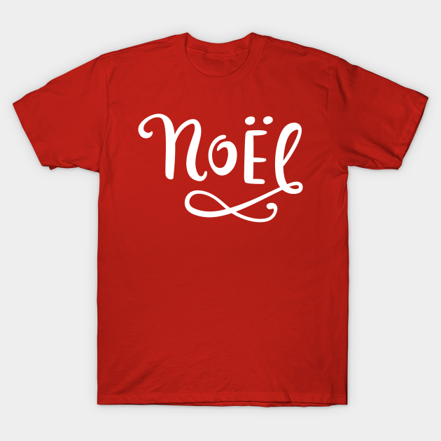 Noel Noel TShirt TeePublic
